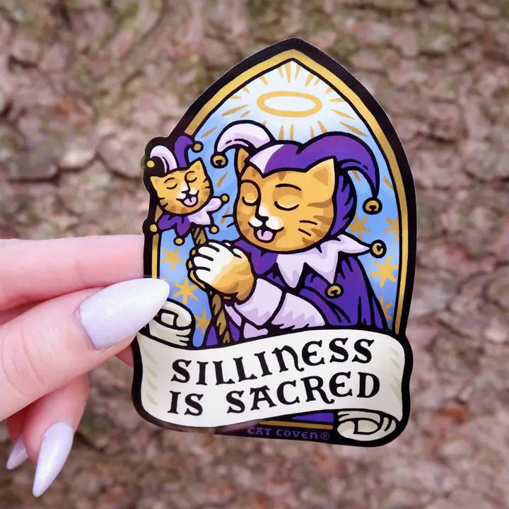 Silliness Is Sacred - Sticker