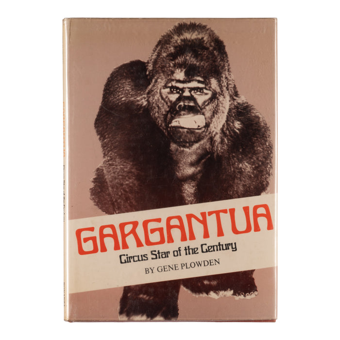 "Gargantua: Circus Star of the Century" by Gene Plowden