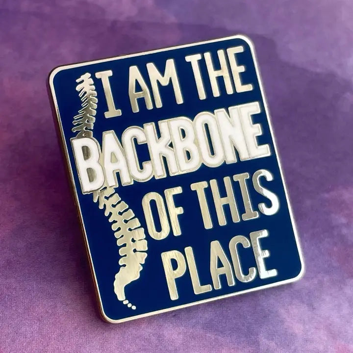 I Am the Backbone Pin
