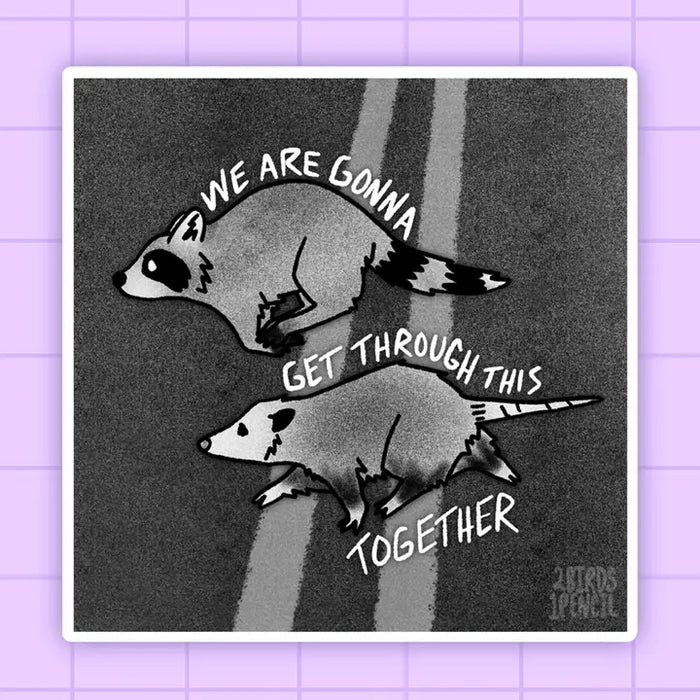 Motivational Possum and Raccoon Vinyl Sticker