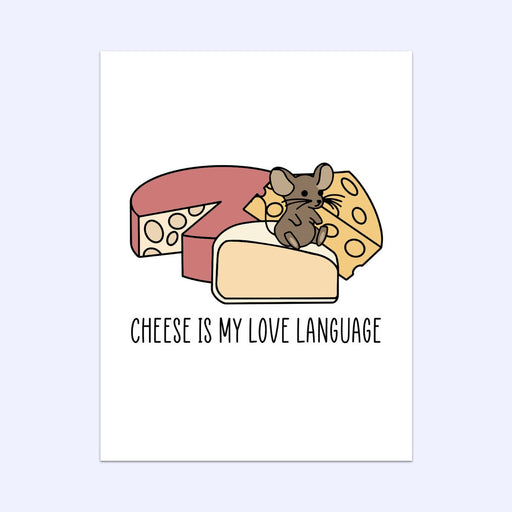 Cheese Is My Love Language Greeting Card
