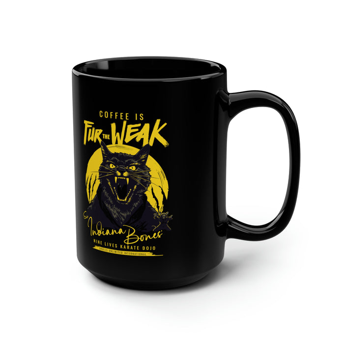 Coffee is FUR THE WEAK - Sir Indiana Bones Karate Mug, 15oz