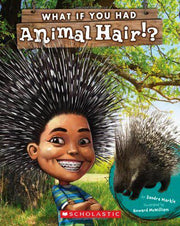 "What If You Had Animal..." Book Series (by Sandra Markle and Illustrated by Howard McWilliam)