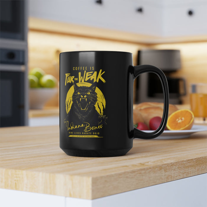 Coffee is FUR THE WEAK - Sir Indiana Bones Karate Mug, 15oz