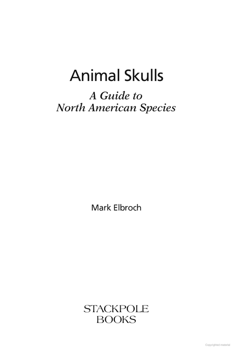 Animal Skulls: A Guide to North American Species Book (by: Mark Elbroch)